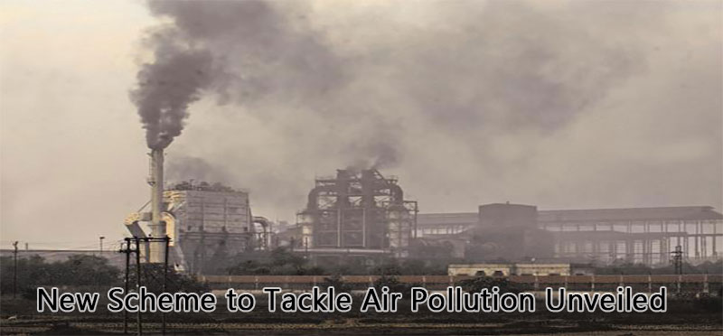 New Scheme to Tackle Air Pollution Unveiled