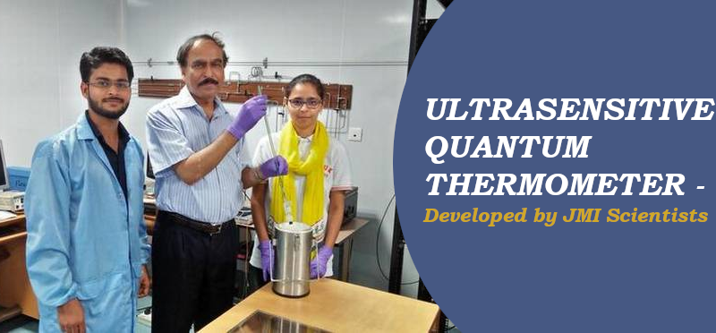 Ultrasensitive Quantum Thermometer develop by Jamia Millia Islamia Scientists